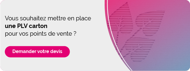 La PLV carton pour dynamiser les points de vente CTA plv carton 1
